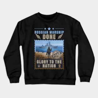 Russian warship done Crewneck Sweatshirt